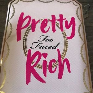 Too Faced “Pretty Rich” Palettes
